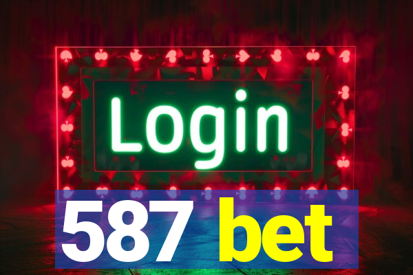 587 bet